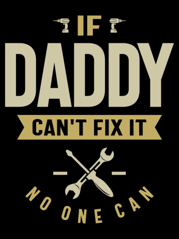 If Daddy Can't Fix It - Dad and Grandpa