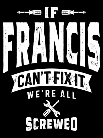 If Francis Can't Fix It Funny Personalized Birthday
