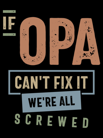 If Opa Can't Fix It We're All Screwed | Fathers Day and Grandparents Day Gift