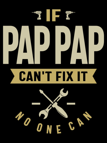 If Pap-Pap Can't Fix It - Dad Grandpa