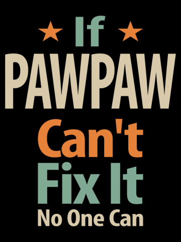 If Pawpaw Can't Fix It No One Can - Dad and Grandpa