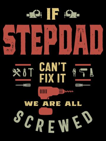 If Stepdad Can't Fix It We Are Screwed