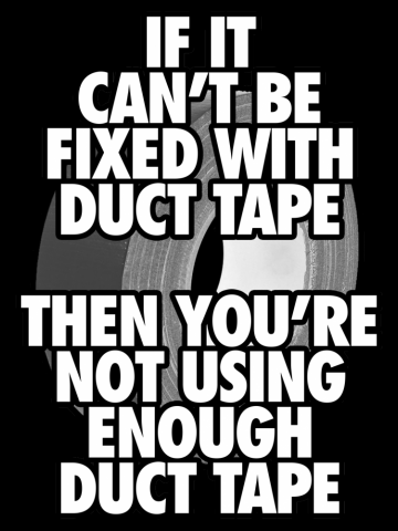 If it Can't Be Fixed With Duct Tape Funny