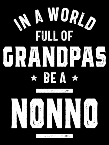 In A World Full Of Grandpas Be An Nonno | Funny Grandpa Birthday Idea