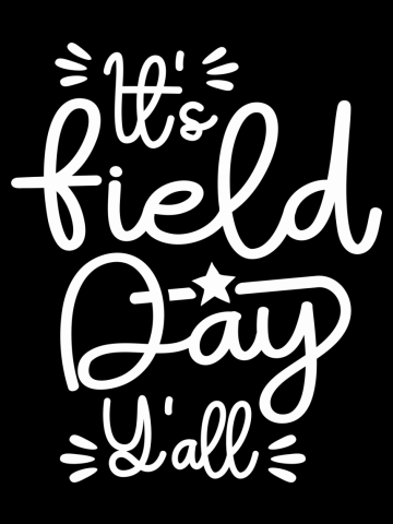 It's Field Day Y'all Last Day Of School Funny