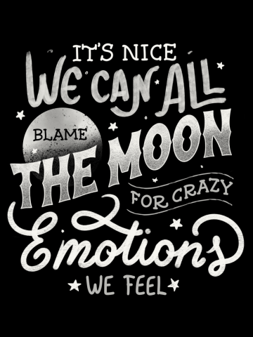 It's Nice We Can All Blame The Moon For Crazy Emotions We Feel