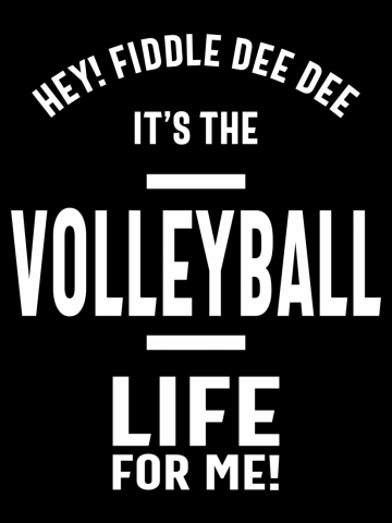 It's The Volleyball Life For Me!