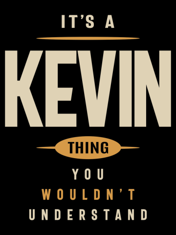 It's a Kevin Thing Personalized Name