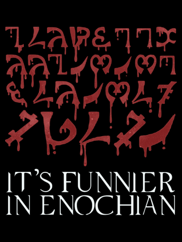 It's funnier in Enochian