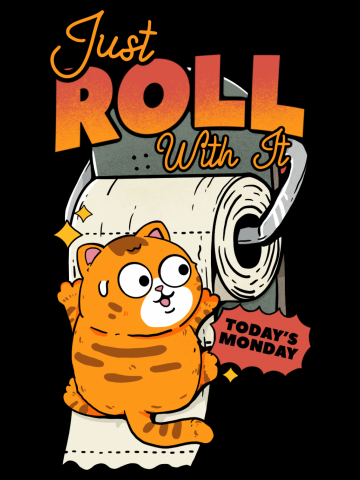 Just Roll with it