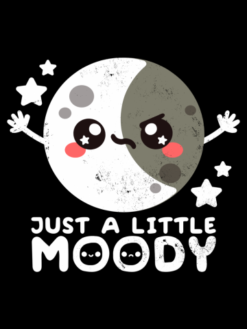 Just a little moody