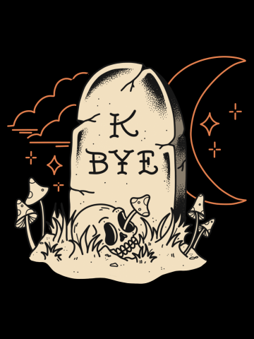 K Bye.