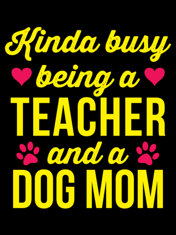 Kinda Busy Being A Teacher and A Dog Mom