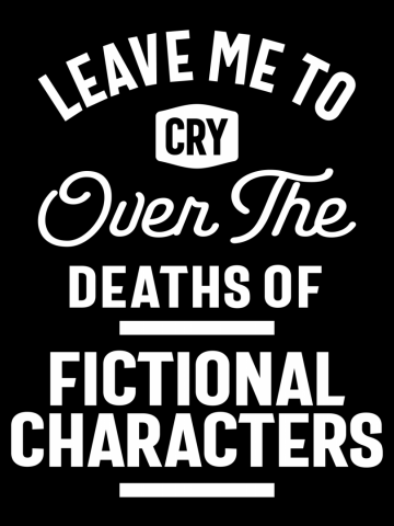 Leave to Cry Over the Deaths Fictional Characters