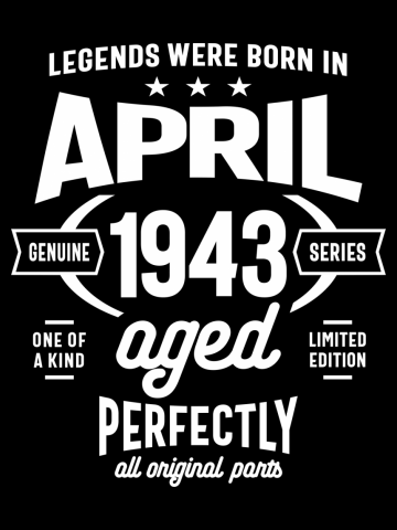 Legends Were Born in April 1943 Birthday Vintage Retro Funny