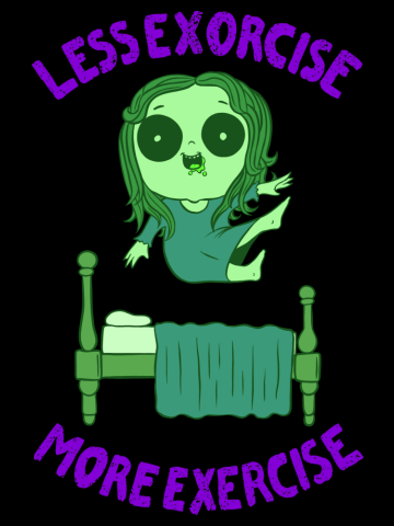 Less Exorcise More Exercise - Halloween