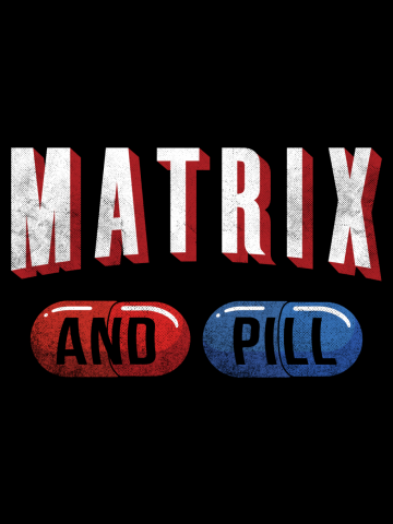 Matrix and Pill