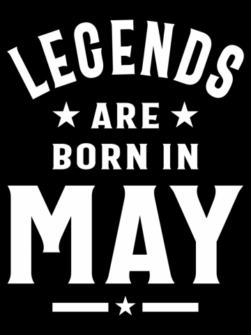 May Birthday Gift Legends Are Born In May