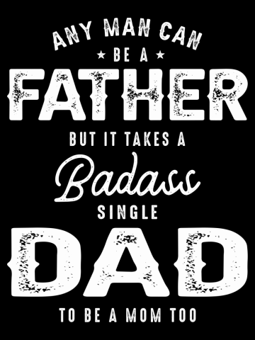 Mens Any Man Can be a Father - Funny Fathers Day