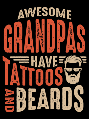Mens Awesome Grandpas Have Tattoos and Beards Funny