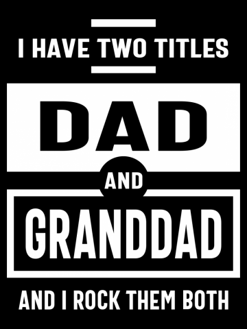 Mens I Have Two Titles Dad and Granddad Gift
