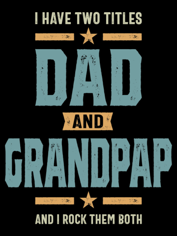 Mens I Have Two Titles Dad and Grandpap Gift