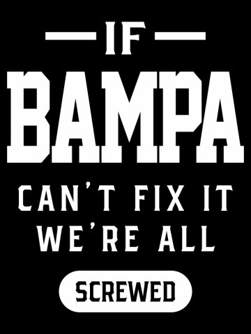 Mens If Bampa Can't Fix It We're All Screwed - Dad & Grandpa Birthday