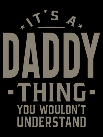 Mens It's a Daddy Thing - Father's Day Grandpa Gift