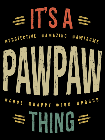 Mens It's a PawPaw Thing Grandpa Father Gift