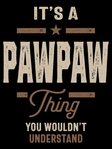 Mens It's a Pawpaw Thing Christmas Dad/Grandpa Funny