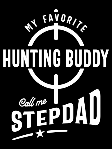 Mens My Favorite Hunting Buddy Calls Me Stepdad  | Funny Dad Grandpa Birthday Idea