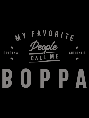 Mens My Favorite People Call Me Boppa - Dad Grandpa