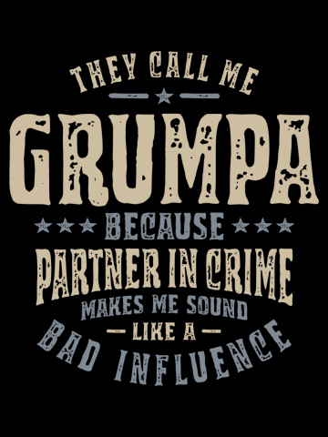 Mens They Call Me Grumpa Because Partner In Crime Funny