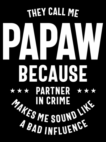Mens They Call Me Papaw Because Partner In Crime - Dad & Grandpa Birthday