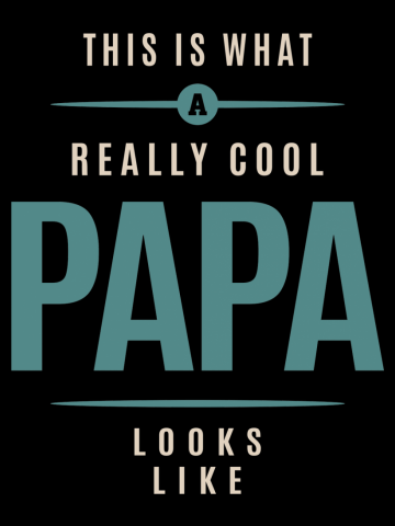 Mens This is What a Really Cool Papa Father Gift