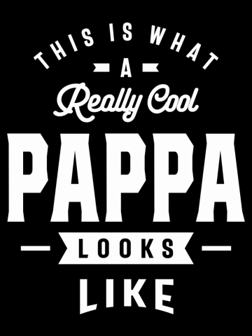 Mens This is What a Really Cool Pappa Gift