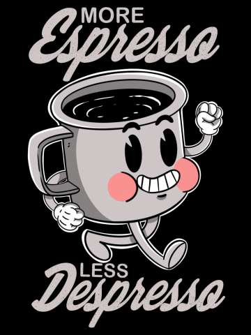 More Espresso Less Despresso
