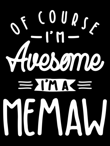 Mother's Day Gift Of Course I'm Awesome I'm Memaw Grandma's