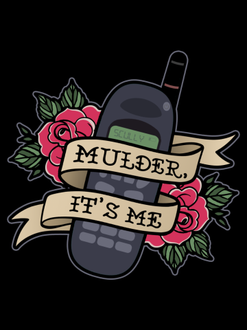 Mulder, it's me.