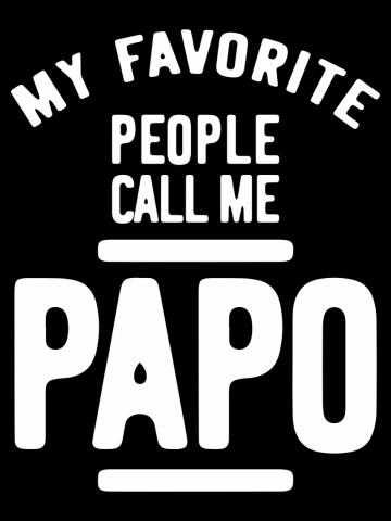 My Favorite People Call Me Papo | Father Gift