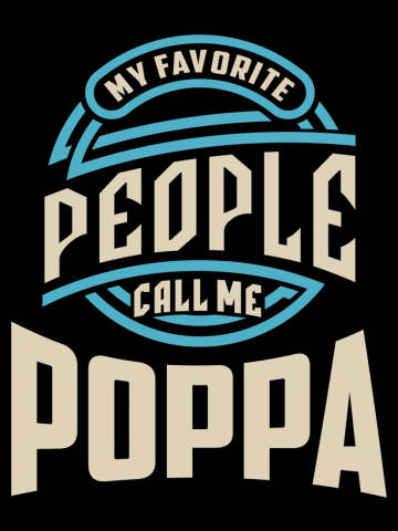 My Favorite People Call Me Poppa | Father Grandpa Gift
