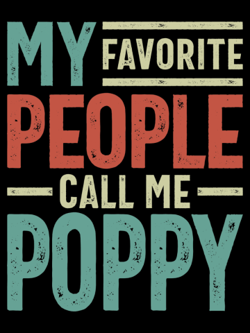 My Favorite People Call Me Poppy | Father and Grandfather Gift