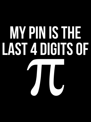 My PIN is the last 4 digits of pi funny nerd math