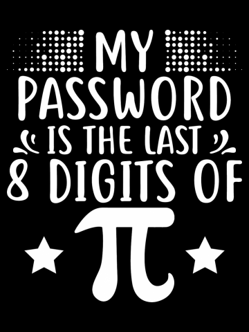 My Password is the last digit of Pi Math
