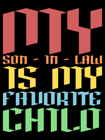 My Son In Law Is My Favorite Child Colorful Text