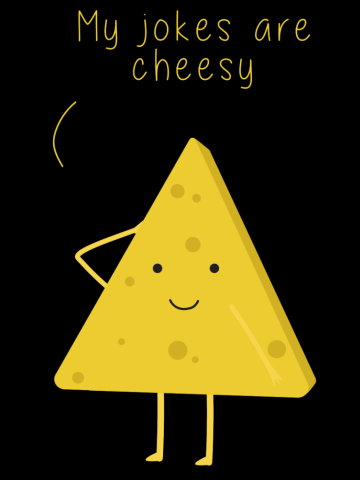 My jokes are cheesy