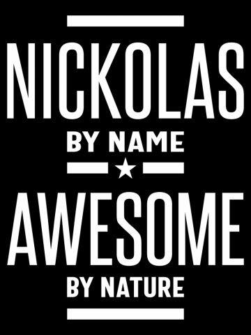 Nickolas By Name Awesome By Nature Gift Name