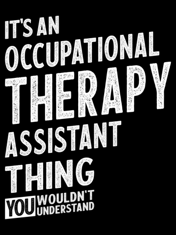 Occupational Therapy Assistant Gift Funny Job Title Profession Birthday Idea