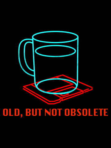Old, but not obsolete - Floppy disk, Coffee cup, funny, neon sign