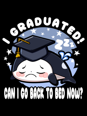 Orca Graduated Can I Go Back To Bed Now White